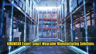 Kingwear Smart Wearable OEM ODM Manufacturing Solutions